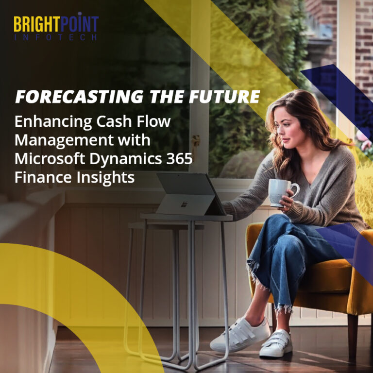 Forecasting the Future: Enhancing Cash Flow Management with Microsoft Dynamics 365 Finance Insights"